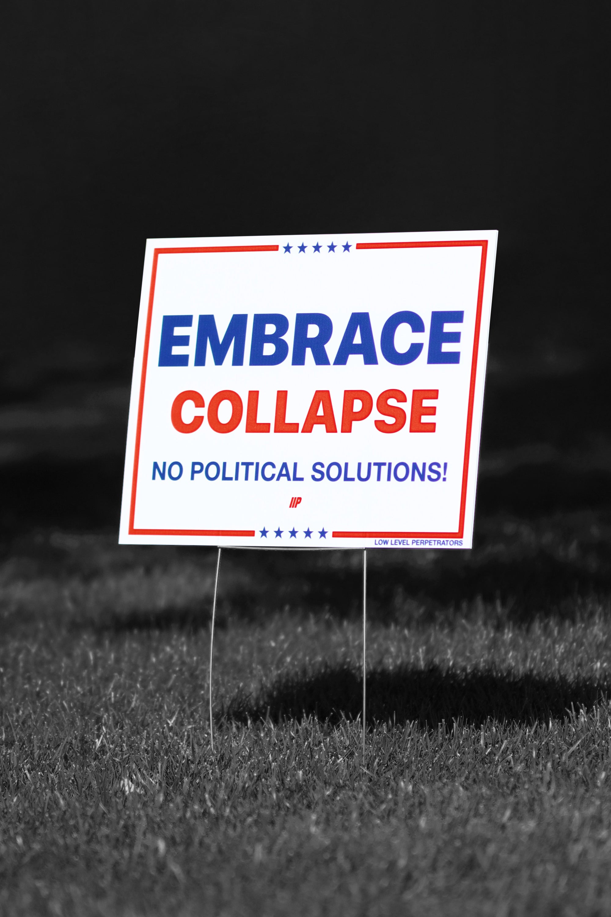 EMBRACE COLLAPSE CAMPAIGN SIGN